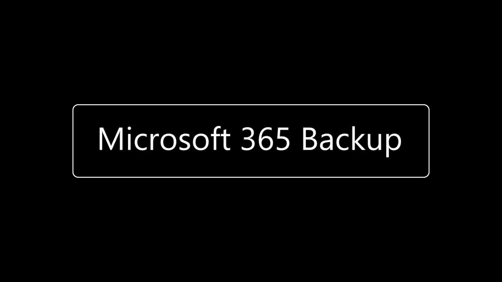 Microsoft Backup | Keep Your Microsoft 365 Data Safe
